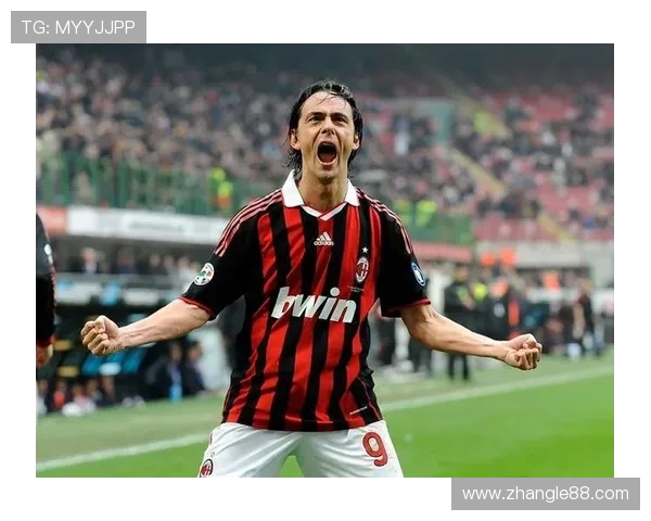 菲利波·因扎吉:从锋线杀手到战术大师的蜕变与传奇 菲利波·因扎吉:从锋线杀手到战术大师的蜕变与传奇